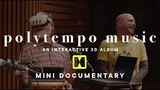 Polytempo Music - 'An Interactive 3D Album' (Mini Doc)
