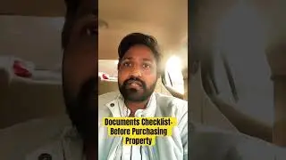 Documents Checklist- Before Purchasing Property