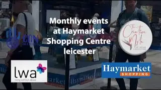 Monthly events at Haymarket Shopping Centre leicester