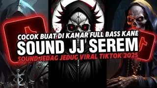 DJ SOUND JJ SEREM V42 FULL BASS MENGKANE COCOK BUAT DI KAMAR VIRAL TIKTOK TERBARU 2025 🎧