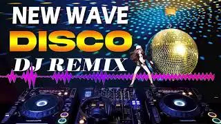 New Disco Nonstop 80s 90s Dance Party Remix - New Wave Retro Disco Remix Playlist 2021