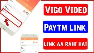 Vigo Video Paytm link aa rahi hai