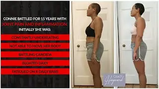 Connie battled chronic joint pain, candida and inflammation for years before finally healing