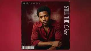 Still the one - Kenny Maccoy