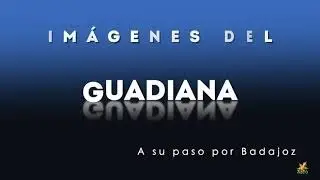 Imágenes del Guadiana