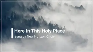 Here In This Holy Place New Horizon with Lyrics (4K)