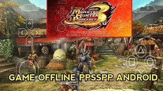 Mainkan Game Monster Hunter Portable 3rd PPSSPP Android Ukuran Kecil