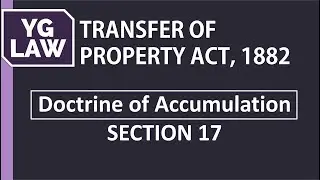 Section 17 - Doctrine of Accumulation - YG Law