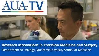 Research Innovations in Precision Medicine and Surgery &ndash; Stanford Department of Urology
