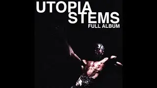 FREE STEMS - TRAVIS SCOTT UTOPIA