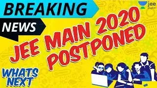 Breaking News | JEE Main Dates Postponed | JEE Mains 2020 | Official NTA Update | Unacademy