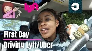 FIRST DAY DRIVING LYFT/UBER! | I MADE HOW MUCH?