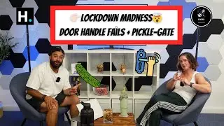 Door Handle Fails, Lockdown Madness & Pickle-Gate &ndash; KOSI Ep.4 Clip 3