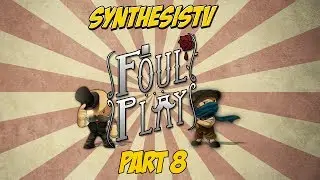 Foul Play [Part 8] - Breaking Dashforth