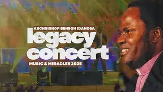 ARCHBISHOP BENSON IDAHOSA LEGACY CONCERT — Music & Miracles  CGMi Founder's Week Live Full Concert
