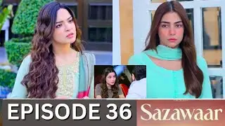 Sazawaar Episode 36 Promo | Sazawaar Episode 35 Review | Sazawaar Episode 36 Teaser | Urdu TV