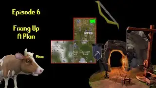 Fixing Up A Plan - Episode 6 - RuneScape 3 One Chunk Man