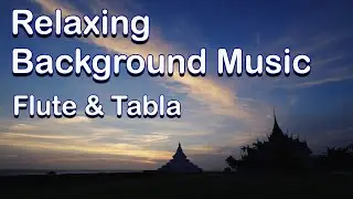 Relaxing Background Music | Flute & Tabla