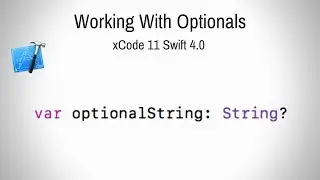 Working With Optionals In Swift