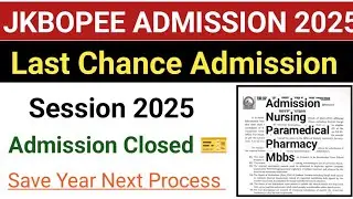 Jkbopee Admission Session 2025 Seat Nursing,Paramedical,Pharmacy,Mbbs,Bums,Last Chance Save Year2025