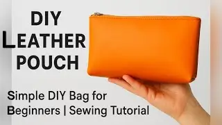 Easy Leather Pouch | Simple DIY Bag for Beginners | Sewing Tutorial