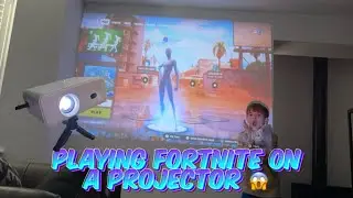 Playing Fortnite on a projector