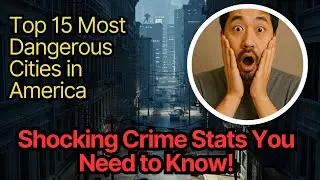 Top 15 Most Dangerous Cities in America 🏙️🔫 | Shocking Crime Stats You Need to Know!