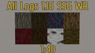 [FWR] Minecraft All Logs 1.16 SSG (1:40)