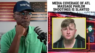Media Coverage Of The Atlanta Massage Parlor Shootings Is Slanted