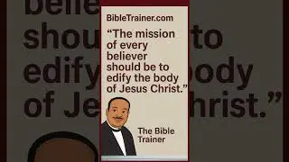 The Mission of Every Believer | Edify the Body of Christ By Dr. Timmy Tezeno | The Bible Trainer