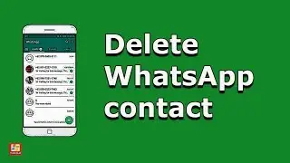 How to delete WhatsApp contact | Remove WhatsApp contact (2020) [Android]