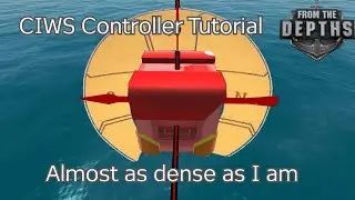 CIWS Controllers - From the Depths