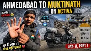 -12°C Mein Khoon Nikla, Par Ride Nahi Roki 💪| Muktinath to Marpha | Ahmedabad to Muktinath on Activa