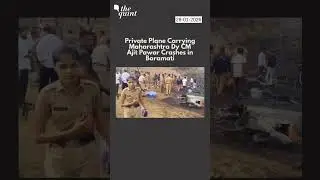 Private Plane Carrying Maharashtra Dy CM Ajit Pawar Crashes in Baramati | The Quint