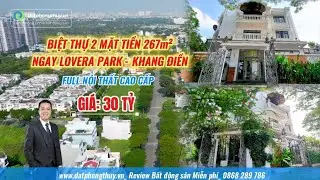 REVIEW BIỆT THỰ 2 MẶT TIỀN FULL NỘI THẤT 267m² LOVERA PARK - KHANG ĐIỀN PHONG PHÚ BÌNH CHÁNH