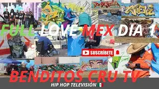 HIP HOP MONTERREY ..    FULL LOVE MEX EXPO INTERNACIONAL DE GRAFFITI ( PRIMER DIA)