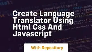 Create language translator using html css and javascript