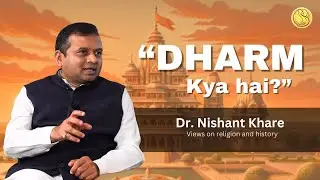 Dharm kya hai | Dharm, Karm ka asli arth | EP 06: Dr. Nishant Khare #spirituality #sanatandharma