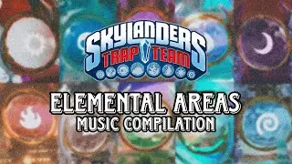 Elemental Areas - Music Compilation   🔴SKYLANDERS TRAP TEAM 🔴