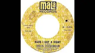 Chuck Cockerham - Have I Got A Right