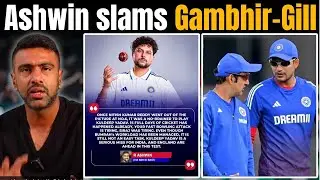 Ashwin slams Gautam Gambhir and Gill&rsquo;s decision to exclude Kuldeep, says India needs Kuldeep