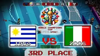 URUGUAY 1950 vs ITALY 2006 - Third Place Match | WORLD CHAMPIONS CUP | PIXEL VERSION
