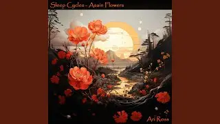 Sleep Cycles &ndash; Asian Flowers