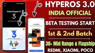 HyperOS 3.0 India Final Beta Testing Start, 1st & 2nd Batch 30+ Redmi, Xiaomi, POCO, 3 New Methods