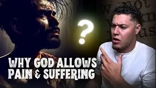 The REAL Reason Why Pain and Suffering Exist