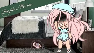 Gacha Life- Purple Mirror (Japanese Urban Legend)