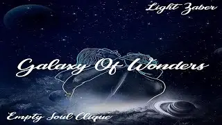 Light Zaber - GALAXY OF WONDERS (Music Audio)