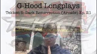 Clang Clang! | Tekken 5: Dark Resurrection (Arcade) Ep. 21 (ft. JMont)