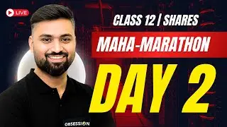 SHARES | DAY-2 | ACCOUNTS MAHA MARATHON | CLASS 12 | ISC | Shubham Jagdish | 8112601234