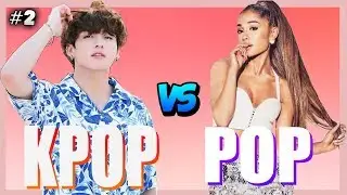 KPOP VS POP (PART 2)